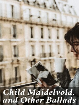 cover image of Child Maidelvold, and Other Ballads